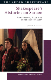 E-book, Shakespeare's Histories on Screen : Adaptation, Race and Intersectionality, The Arden Shakespeare