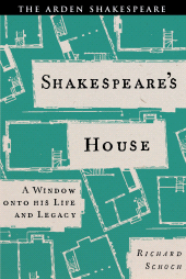 E-book, Shakespeare's House : A Window onto his Life and Legacy, The Arden Shakespeare