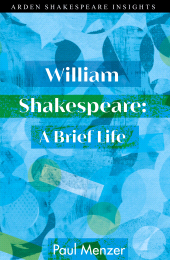 E-book, William Shakespeare: A Brief Life, The Arden Shakespeare