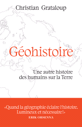 E-book, Géohistoire : Une autre histoire des humains sur la Terre, Éditions Les Arènes