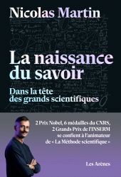 eBook, La naissance du savoir : Dans la tête des grands scientifiques, Éditions Les Arènes