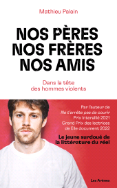 E-book, Nos pères, nos frères, nos amis : Dans la tête des hommes violents, Éditions Les Arènes