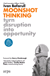 E-book, Moonshot Thinking : Turn Disruption Into Opportunity, Arpa