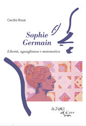 eBook, Sophie Germain : libertà, uguaglianza e matematica, Rossi, Cecilia, L'asino d'oro