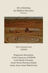 E-book, De-colonising the Biblical Narrative : The Colonial God YHWH, ATF Press, ATF Press