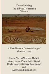 eBook, De-colonising the Biblical Narrative : A First Nations De-colonising of Genesis 12-25, ATF Press