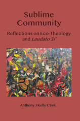 E-book, Sublime Community : Reflections on Eco-Theology and Laudato Si', ATF Press