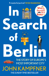 eBook, In Search Of Berlin : The Story of A Reinvented City, Atlantic Books