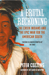 E-book, A Brutal Reckoning : The Creek Indians and the Epic War for the American South, Atlantic Books