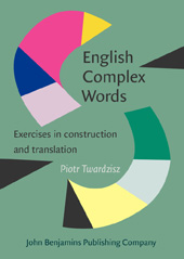 E-book, English Complex Words, Twardzisz, Piotr, John Benjamins Publishing Company