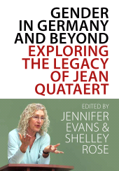 E-book, Gender in Germany and Beyond : Exploring the Legacy of Jean Quataert, Berghahn Books