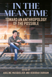 E-book, In the Meantime : Toward an Anthropology of the Possible, Berghahn Books