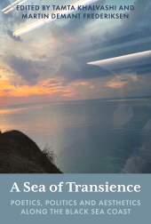 E-book, A Sea of Transience : Poetics, Politics and Aesthetics along the Black Sea Coast, Berghahn Books