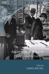 eBook, Audiences of Nazism : Using Media in the Third Reich, Berghahn Books