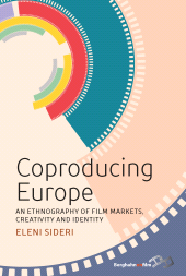 E-book, Coproducing Europe : An Ethnography of Film Markets, Creativity and Identity, Berghahn Books