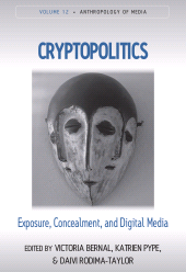 E-book, Cryptopolitics : Exposure, Concealment, and Digital Media, Berghahn Books