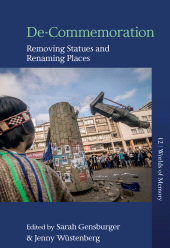 E-book, De-Commemoration : Removing Statues and Renaming Places, Berghahn Books