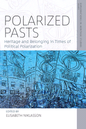 E-book, Polarized Pasts : Heritage and Belonging in Times of Political Polarization, Berghahn Books
