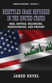 E-book, Resettled Iraqi Refugees in the United States : War, Refuge, Belonging, Participation, and Protest, Berghahn Books