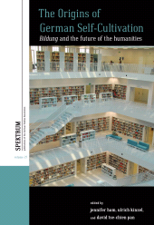 E-book, The Origins of German Self-Cultivation : Bildung and the Future of the Humanities, Berghahn Books