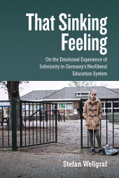 E-book, That Sinking Feeling : On the Emotional Experience of Inferiority in Germany's Neoliberal Education System, Berghahn Books