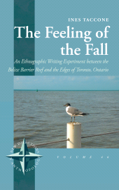 E-book, The Feeling of the Fall : An Ethnographic Writing Experiment between the Belize Barrier Reef and the Edges of Toronto, Ontario, Berghahn Books