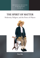E-book, The Spirit of Matter : Modernity, Religion, and the Power of Objects, Berghahn Books