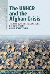E-book, The UNHCR and the Afghan Crisis : The Making of the International Refugee Regime, Berghahn Books