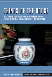 E-book, Things of the House : Material Culture and Migration from Post-Colonial Mozambique to Portugal, Berghahn Books