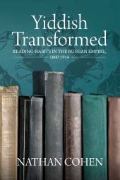 E-book, Yiddish Transformed : Reading Habits in the Russian Empire, 1860-1914, Berghahn Books