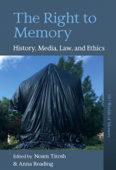 E-book, The Right to Memory : History, Media, Law, and Ethics, Berghahn Books