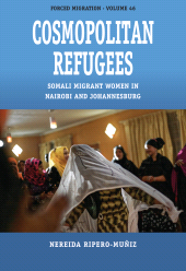 E-book, Cosmopolitan Refugees : Somali Migrant Women in Nairobi and Johannesburg, Berghahn Books