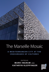 eBook, The Marseille Mosaic : A Mediterranean City at the Crossroads of Cultures, Berghahn Books