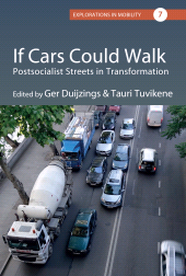 eBook, If Cars Could Walk : Postsocialist Streets in Transformation, Berghahn Books