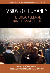 E-book, Visions of Humanity : Historical Cultural Practices since 1850, Berghahn Books