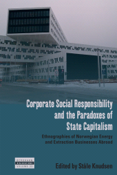 eBook, Corporate Social Responsibility and the Paradoxes of State Capitalism : Ethnographies of Norwegian Energy and Extraction Businesses Abroad, Berghahn Books