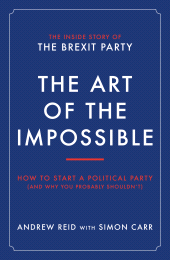 E-book, The Art of the Impossible : How to start a political party (and why you probably shouldn't), Biteback Publishing
