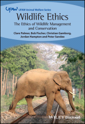 eBook, Wildlife Ethics : The Ethics of Wildlife Management and Conservation, Blackwell