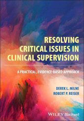 eBook, Resolving Critical Issues in Clinical Supervision : A Practical, Evidence-Based Approach, Blackwell