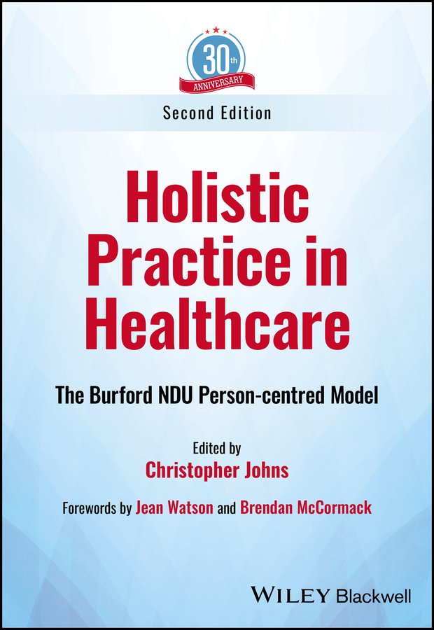 E-book, Holistic Practice in Healthcare : The Burford NDU Person-centred Model, Blackwell