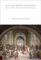 eBook, A Cultural History of Education in the Renaissance, Bloomsbury Publishing