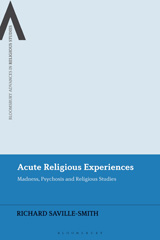 E-book, Acute Religious Experiences : Madness, Psychosis and Religious Studies, Bloomsbury Publishing