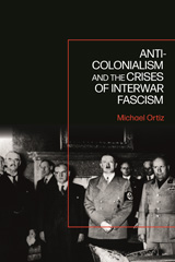 E-book, Anti-Colonialism and the Crises of Interwar Fascism, Bloomsbury Publishing