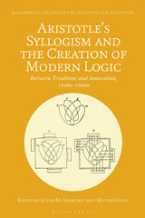 eBook, Aristotle's Syllogism and the Creation of Modern Logic, Bloomsbury Publishing