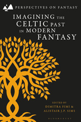 eBook, Imagining the Celtic Past in Modern Fantasy, Bloomsbury Publishing