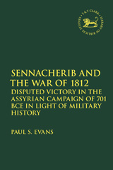 E-book, Sennacherib and the War of 1812, Evans, Paul S., Bloomsbury Publishing