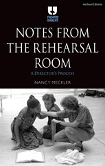 E-book, Notes from the Rehearsal Room, Meckler, Nancy, Bloomsbury Publishing