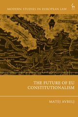 E-book, The Future of EU Constitutionalism, Bloomsbury Publishing