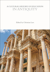 eBook, A Cultural History of Education in Antiquity, Bloomsbury Publishing