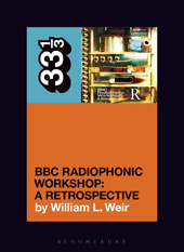 eBook, BBC Radiophonic Workshop's BBC Radiophonic Workshop : A Retrospective, Bloomsbury Publishing